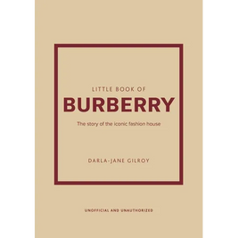 Little Book of Burberry: The Story of the Iconic Fashion House - Hardcover