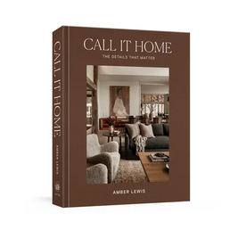 Call It Home: The Details That Matter - Hardcover